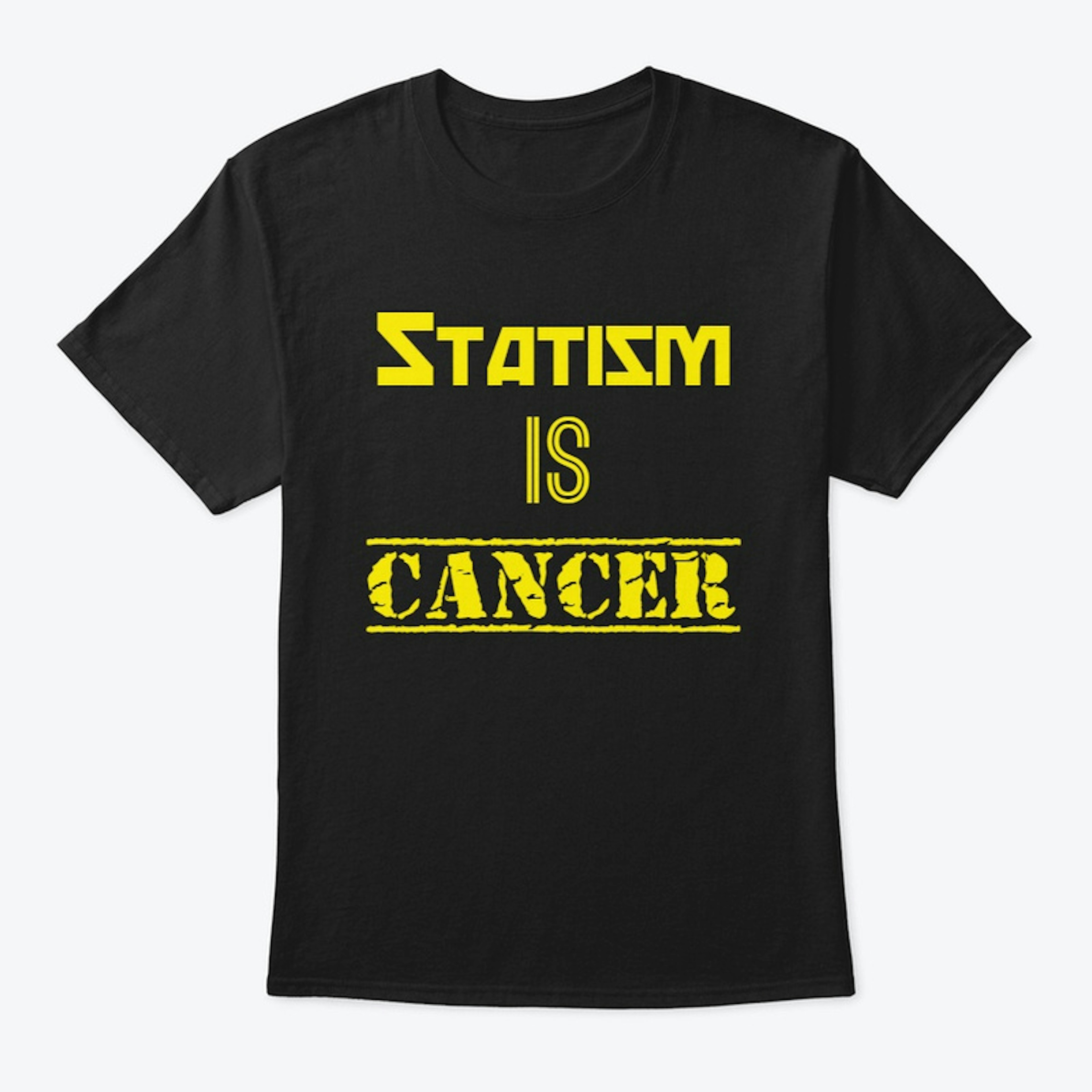 Statism Is Cancer