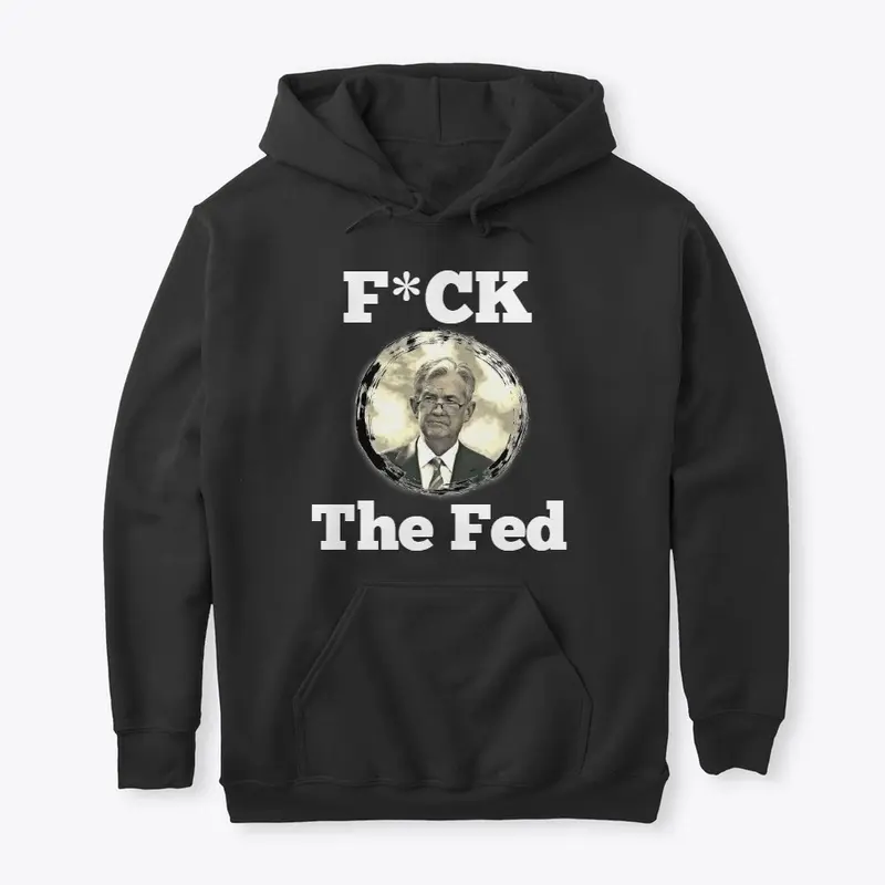 F*ck The Fed!