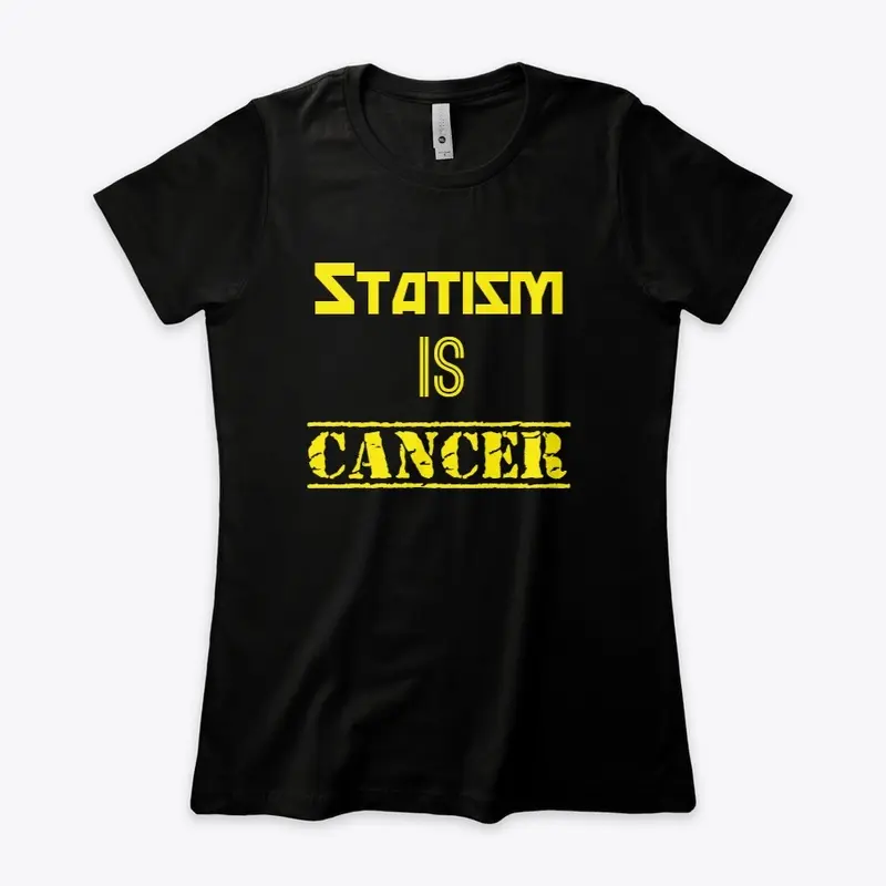 Statism Is Cancer