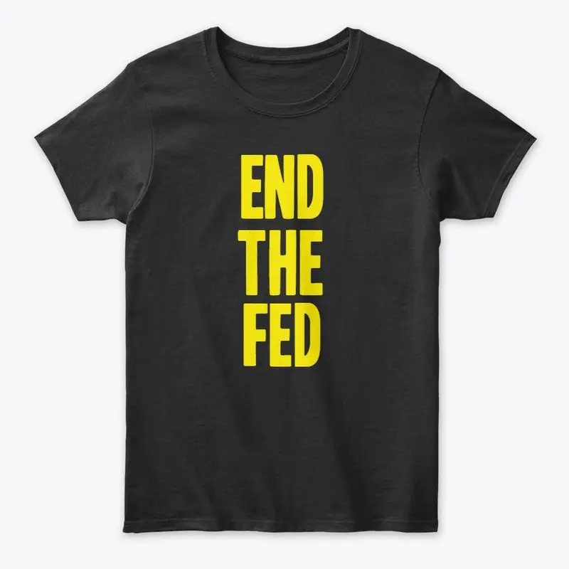 End The Fed!