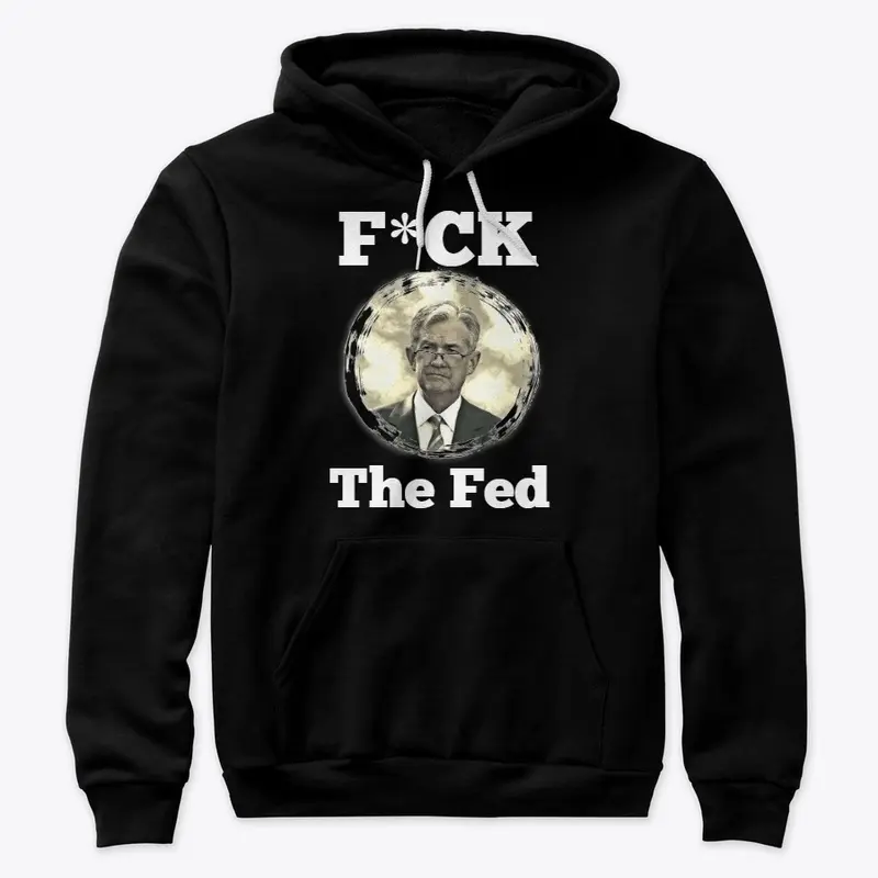 F*ck The Fed!